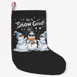Up to Snow Good Funny Snowman Christmas Small Christmas Stocking