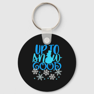 Up to snow good funny winter snowman naughty on keychain