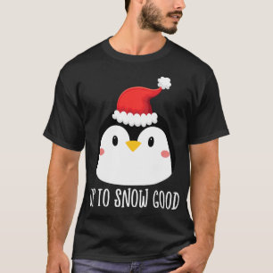 Up to Snow Good Penguin Face Santa Cute Penguin Ch T-Shirt