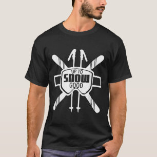 Up To Snow Good Ski Goggles Cool Ski Christmas Gif T-Shirt
