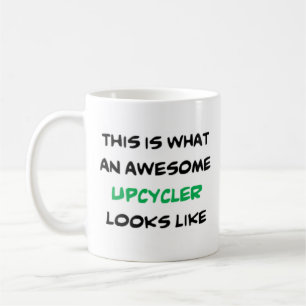 upcycler, awesome coffee mug