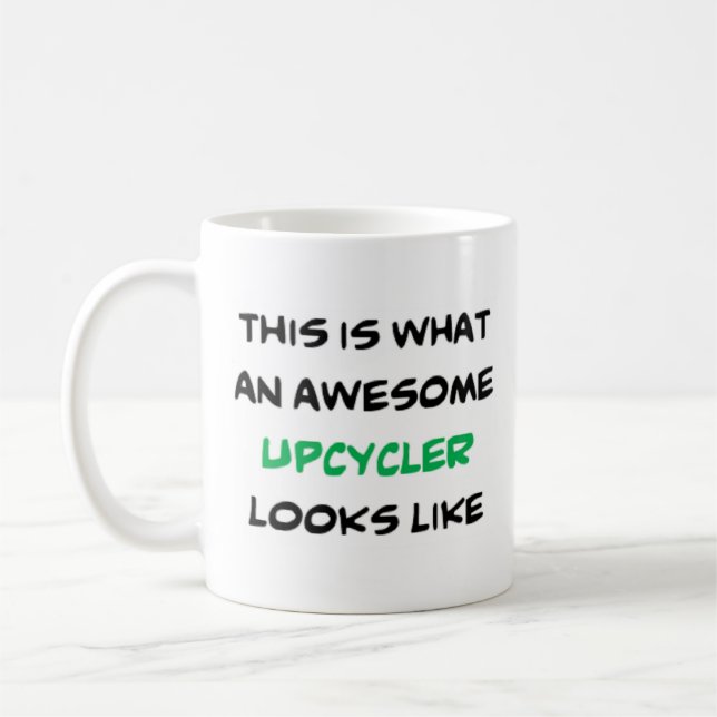 upcycler, awesome coffee mug (Left)