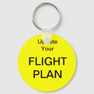Update Your Flight Plan - large size Keychain