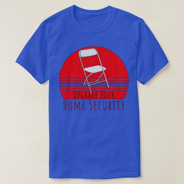 Upgrade Your Home Security T-Shirt (Design Front)