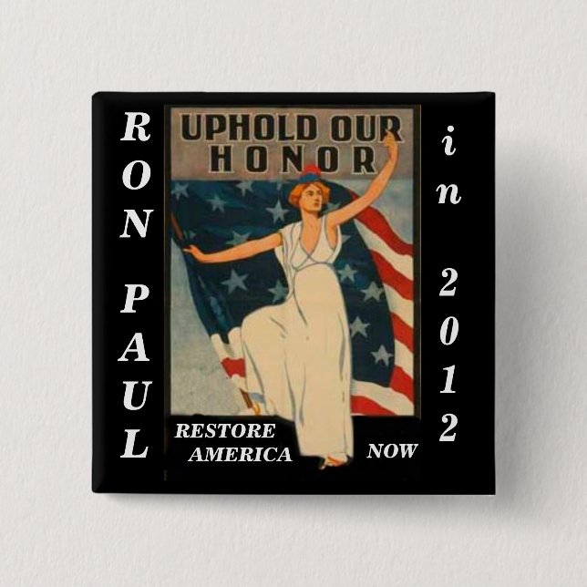 Uphold Our Honour Ron Paul 2012 2 Inch Square Button (Front)