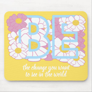 UPLIFTING INSPIRATIONAL SAYING YELLOW WITH FLOWERS MOUSE PAD