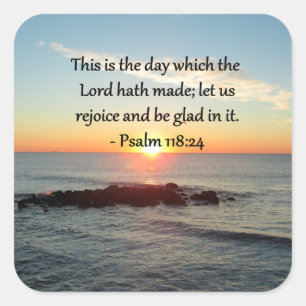 UPLIFTING PSALM 118:24 SUNRISE PHOTO DESIGN SQUARE STICKER
