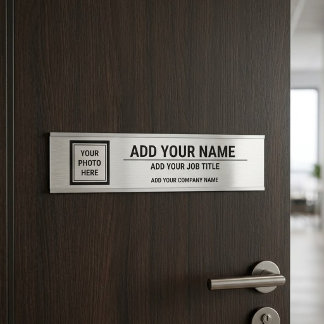 Upload Photo Add Name - Job Title & Company Name Door Sign