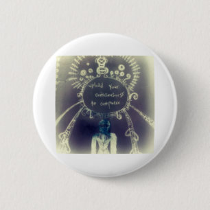 Upload your consciousness to computer 2 inch round button
