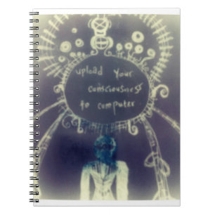 Upload your consciousness to computer notebook