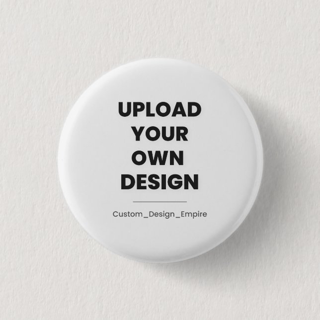 Upload Your Own Design Here | Custom Template 1 Inch Round Button (Front)