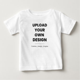 Upload Your Own Design Here   Custom Template Baby T-Shirt