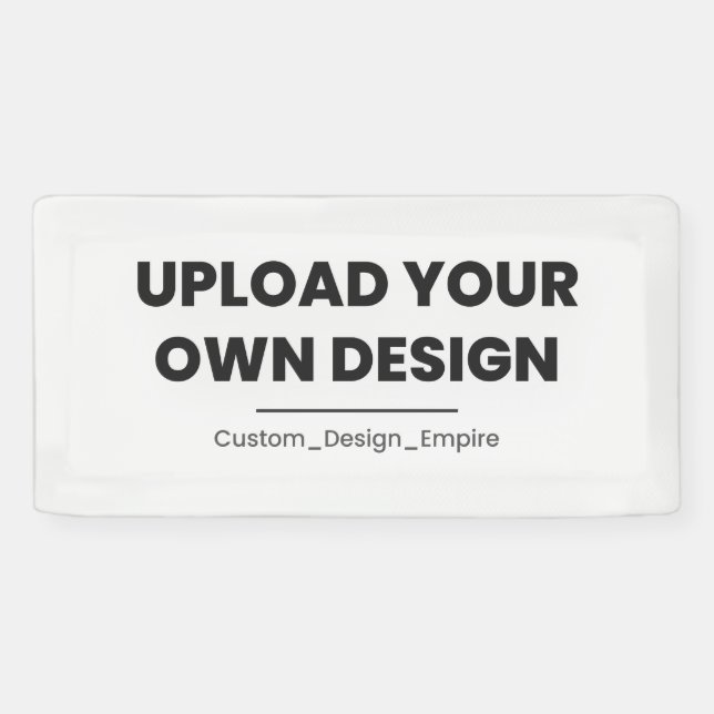 Upload Your Own Design Here | Custom Template Banner (Horizontal)