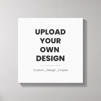 Upload Your Own Design Here | Custom Template Canvas Print