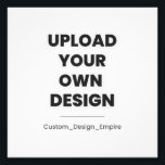 Upload Your Own Design Here | Custom Template Photo Print<br><div class="desc">Transform your ideas into reality ✨ Upload your own design, photo, or logo and create something truly one-of-a-kind! Whether it’s a gift, branding item, or personal artwork—this custom template lets you bring your vision to life instantly. 🎨📸 Just upload → adjust → order. Fast, easy, and made exactly your way....</div>