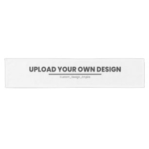 Upload Your Own Design Here Custom Template Short Table Runner