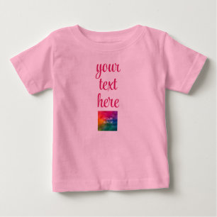 Upload Your Picture Image Add Text Template Pink Baby T-Shirt