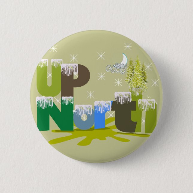 UpNorth Gifts and Apparel 2 Inch Round Button (Front)
