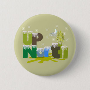 UpNorth Gifts and Apparel 2 Inch Round Button