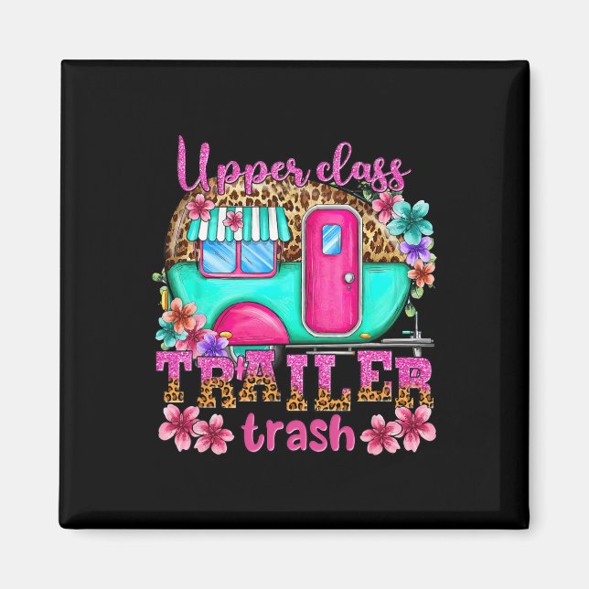 Upper Cl Trailer Trash Camping Making Memories Hik Magnet (Front)