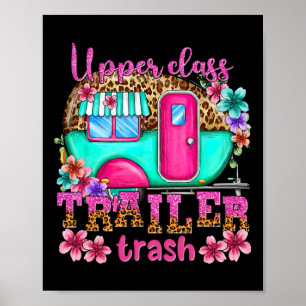 Upper Cl Trailer Trash Camping Making Memories Hik Poster
