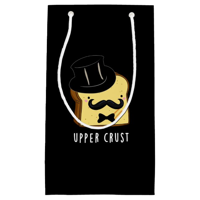 Upper Crust Funny Bread Pun Dark BG Small Gift Bag (Front)