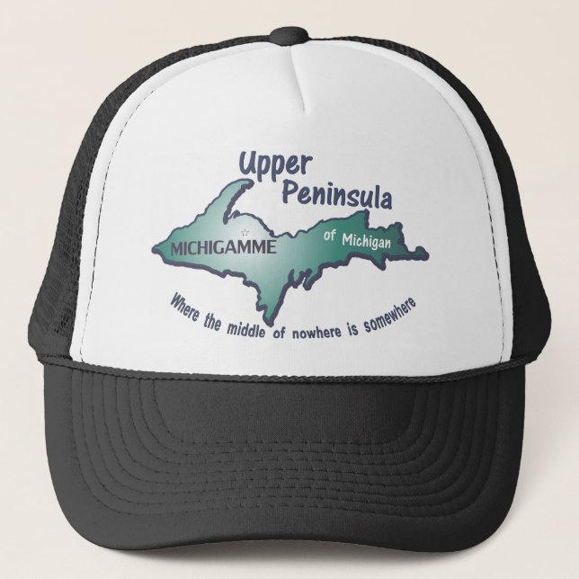 Upper peninsula michigamme middle of nowhere trucker hat (Front)