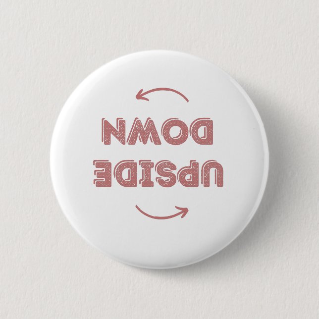 UPSIDE DOWN 2 INCH ROUND BUTTON (Front)