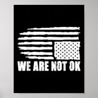 Upside Down American Flag Distressed We Are Not Ok