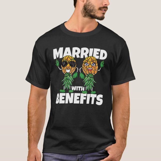 Upside Down Pineapple Married With Benefits Swinge T-Shirt (Front)