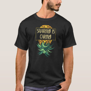 Upside Down Pineapple Sharing Caring Swinger T-Shirt