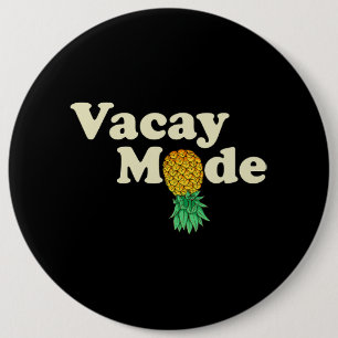 Upside Down Pineapple Vacay Mode Vacation Funny Sw 6 Inch Round Button