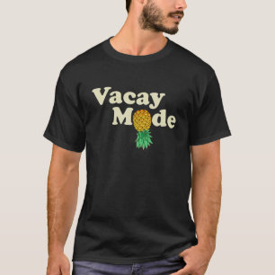 Upside Down Pineapple Vacay Mode Vacation Funny Sw T-Shirt