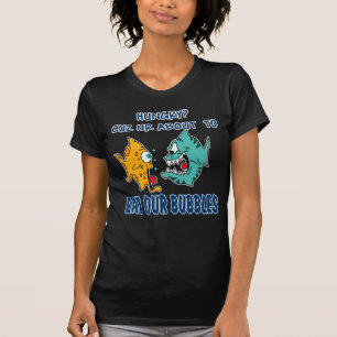 Ur about to Eat Our Bubbles T-Shirt