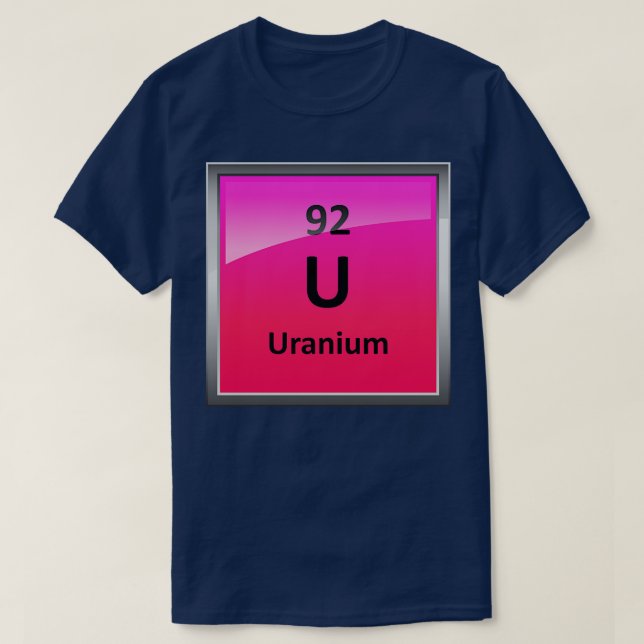 Uranium ElementPeriodic Table T-Shirt (Design Front)