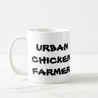 Urban Chicken Farmer Coffee Mug