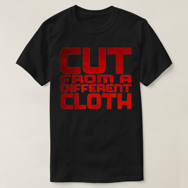 Urban Hip Hop  Cut From A Different Cloth  T-Shirt (Design Front)