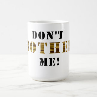Urban Hottie: Don't Bother Me! Mug