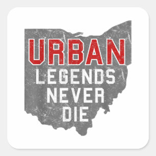 Urban Legends Never Die State of Ohio Distressed  Square Sticker