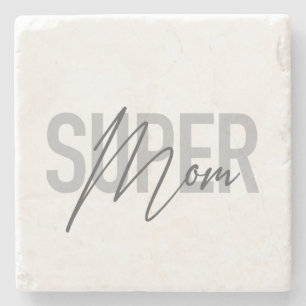 Urban, modern, simple cool design of Super Mom Stone Coaster