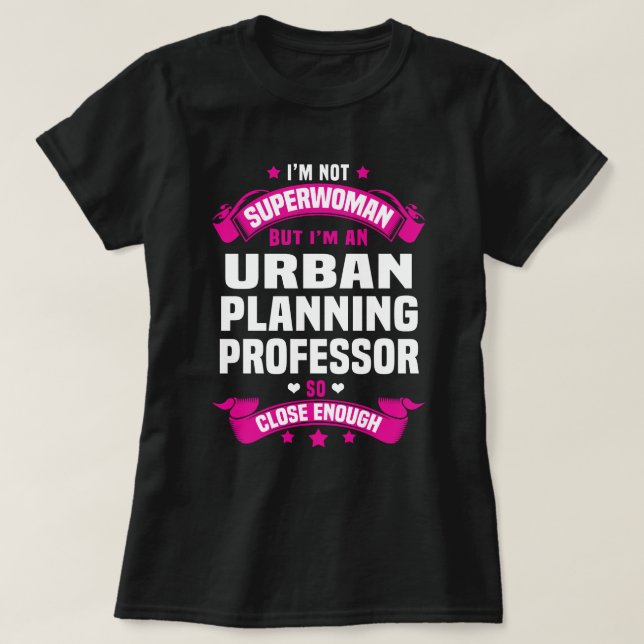 Urban Planning Professor T-Shirt (Design Front)