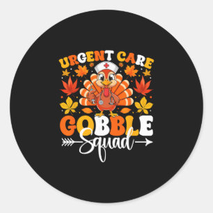 Urgent Care Nurse Gobble Squad Funny Thanksgiving Classic Round Sticker