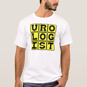 Urologist, Specialist in Urinary Tract System T-Shirt