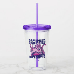 Ursula   Banished Not Broken Acrylic Tumbler