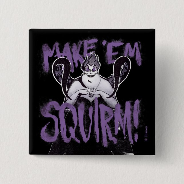 Ursula | Make 'Em Squirm 2 Inch Square Button (Front)
