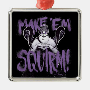 Ursula   Make 'Em Squirm Metal Ornament