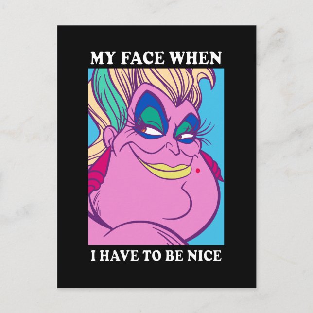 Ursula | My Face When I Have to be Nice Postcard (Front)