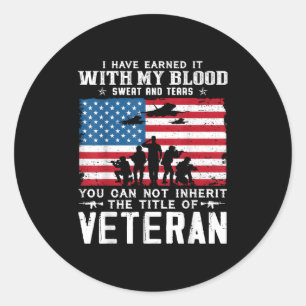 Us Army Veteran You Can Not Inherit The Title Of V Classic Round Sticker