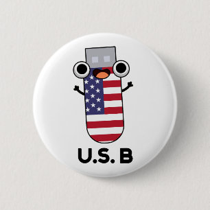 US B Funny United States Pun 2 Inch Round Button