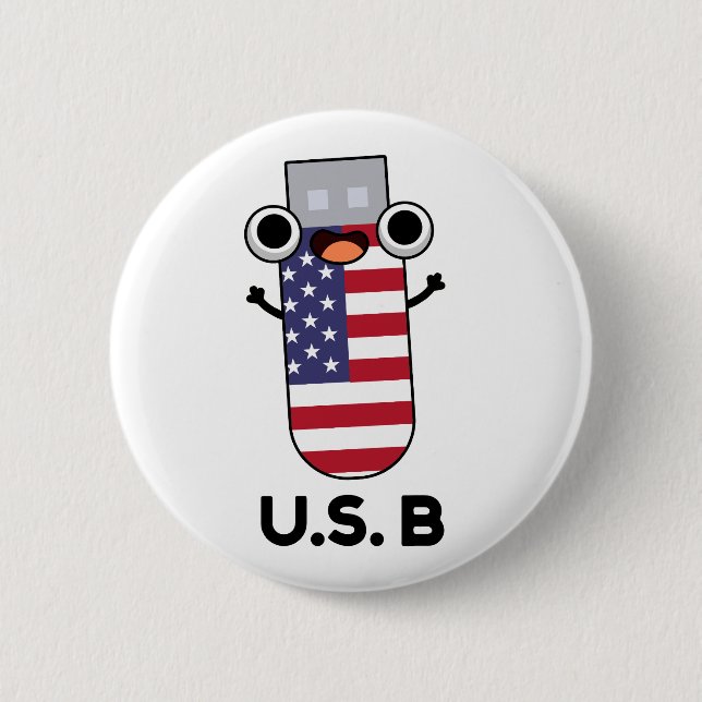 US B Funny United States Pun  2 Inch Round Button (Front)